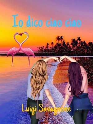 cover image of Io Dico Ciao Ciao